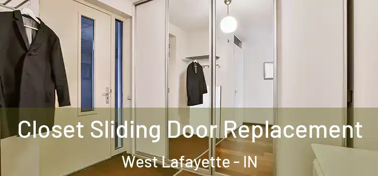 Closet Sliding Door Replacement West Lafayette - IN