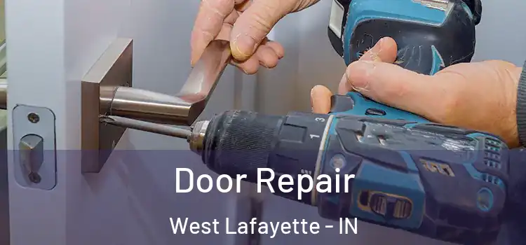 Door Repair West Lafayette - IN