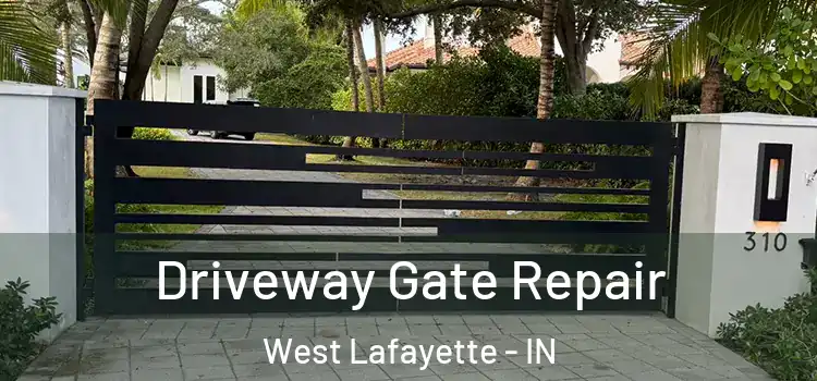 Driveway Gate Repair West Lafayette - IN
