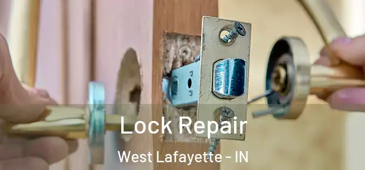 Lock Repair West Lafayette - IN