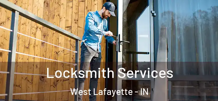Locksmith Services West Lafayette - IN