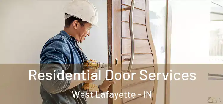 Residential Door Services West Lafayette - IN