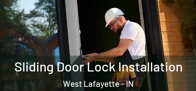 Sliding Door Lock Installation West Lafayette - IN